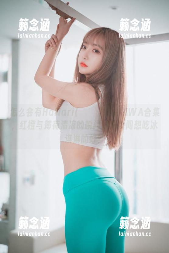 怎么会有HaNari(하나리)的DJAWA合集，红橙与薄荷清凉的瞬间让我瞬间想吃冰淇淋的好？